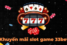 Khuyến Mãi Slot Game Cực Hot Tại Nhà Cái Đổi Thưởng 33bet