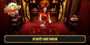 bi-quyet-choi-fantan