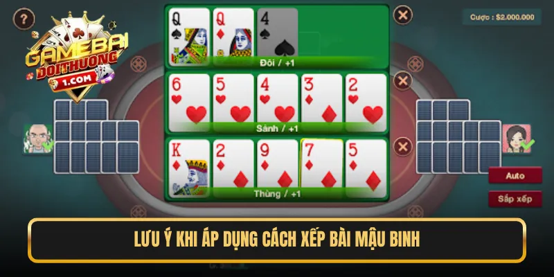 Lưu ý khi áp dụng Cách Xếp Bài Mậu Binh