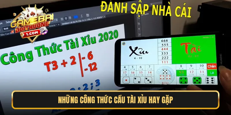 Những công thức cầu Tài Xỉu hay gặp