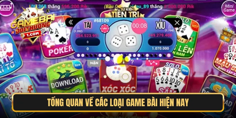Tổng quan về các loại game bài hiện nay